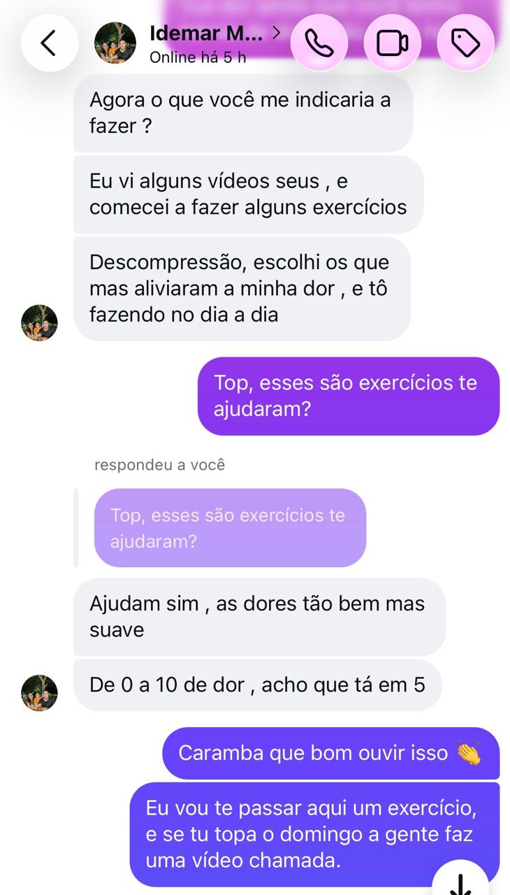 Conversa com Idemar: ele relata que começou a fazer os exercícios, as dores ficaram bem mais suaves e a dor caiu para 5 em uma escala de 0 a 10