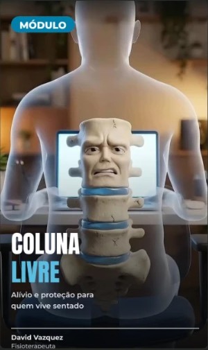 Capa do módulo 2: Coluna Livre — alívio e proteção para quem vive sentado