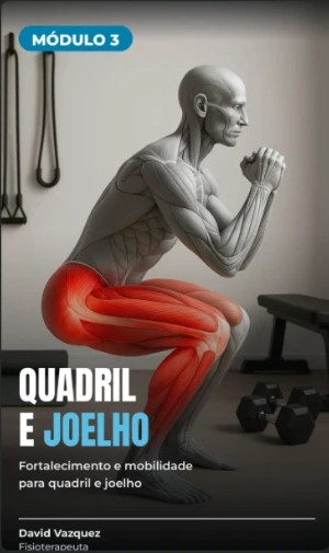 Capa do módulo 3: Quadril e Joelho — fortalecimento e mobilidade